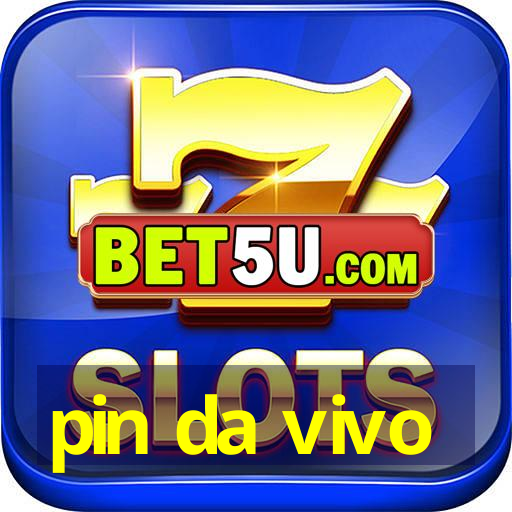 pin da vivo